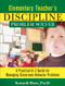 Elementary Teacher's Discipline Problem Solver (A Practical A-Z Guide for Managing Classroom Behavior Problems) by Kenneth Shore, 9780787965990