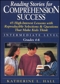 Reading Stories For Comprehension Success (Intermediate Level, Grades 4 - 6) by Katherine L. Hall, 9780787967055