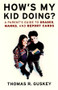 How's My Kid Doing? (A Parent's Guide to Grades, Marks, and Report Cards) by Thomas R. Guskey, 9780787967352