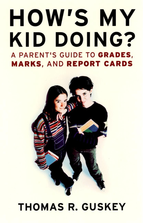 How's My Kid Doing? (A Parent's Guide to Grades, Marks, and Report Cards) by Thomas R. Guskey, 9780787967352