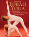 Torah Yoga (Experiencing Jewish Wisdom Through Classic Postures) by Diane Bloomfield, 9780787970574