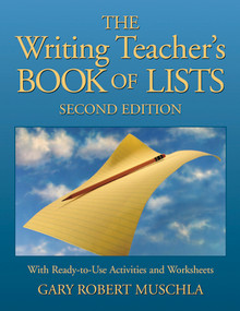 The Writing Teacher's Book of Lists (with Ready-to-Use Activities and Worksheets) by Gary R. Muschla, 9780787970802