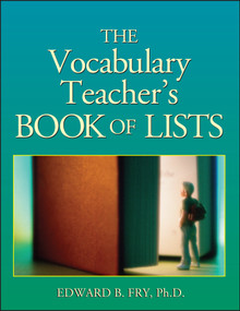 The Vocabulary Teacher's Book of Lists by Edward B. Fry, 9780787971014