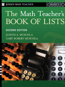The Math Teacher's Book Of Lists by Judith A. Muschla, Gary R. Muschla, 9780787973988