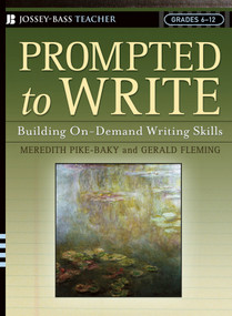 Prompted to Write (Building On-Demand Writing Skills, Grades 6-12) by Meredith Pike-Baky, Gerald Fleming, 9780787974572