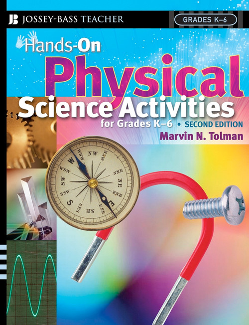 Hands-On Physical Science Activities For Grades K-6 by Marvin N. Tolman, 9780787978679