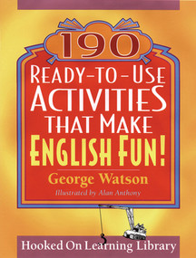 190 Ready-to-Use Activities That Make English Fun! by George Watson, Alan Anthony, 9780787978860