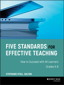 Five Standards for Effective Teaching (How to Succeed with All Learners, Grades K-8) by Stephanie Stoll Dalton, 9780787980931