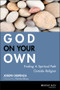 God on Your Own (Finding A Spiritual Path Outside Religion) by Joseph Dispenza, 9780787983123