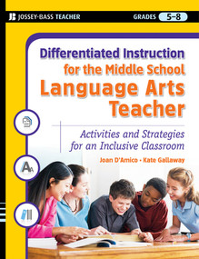 Differentiated Instruction for the Middle School Language Arts Teacher (Activities and Strategies for an Inclusive Classroom) by Karen E. D'Amico, Kate Gallaway, 9780787984663