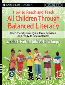How to Reach and Teach All Children Through Balanced Literacy by Sandra F. Rief, Julie A. Heimburge, 9780787988050