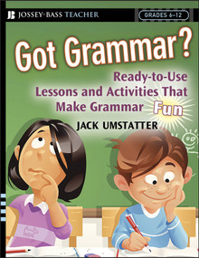 Got Grammar? Ready-to-Use Lessons and Activities That Make Grammar Fun! by Jack Umstatter, 9780787993870