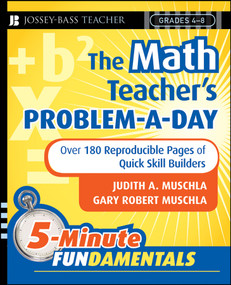 The Math Teacher's Problem-a-Day, Grades 4-8 (Over 180 Reproducible Pages of Quick Skill Builders) by Judith A. Muschla, Gary R. Muschla, 9780787997649