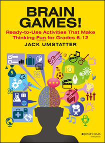 Brain Games! (Ready-to-Use Activities That Make Thinking Fun for Grades 6 - 12) by Jack Umstatter, 9780876281253