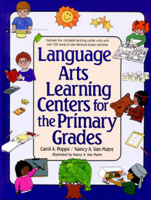 Language Arts Learning Centers for the Primary Grades by Carol A. Poppe, 9780876285053
