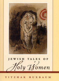 Jewish Tales of Holy Women by Yitzhak Buxbaum, 9781118104439