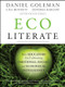 Ecoliterate (How Educators Are Cultivating Emotional, Social, and Ecological Intelligence) by Daniel Goleman, Lisa Bennett, Zenobia Barlow, 9781118104576
