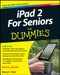 iPad 2 For Seniors For Dummies by Nancy C. Muir, 9781118176788