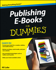 Publishing E-Books For Dummies by Ali Luke, 9781118342909
