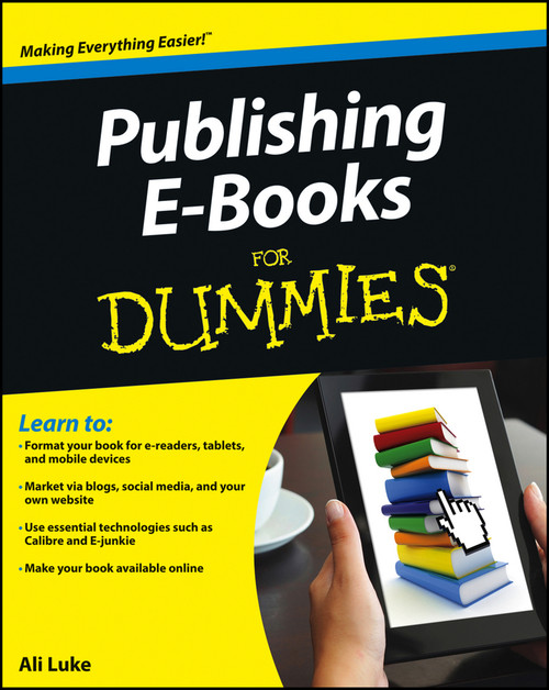 Publishing E-Books For Dummies by Ali Luke, 9781118342909