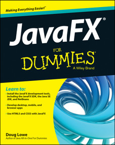 JavaFX For Dummies by Doug Lowe, 9781118385340