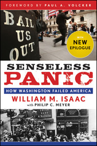 Senseless Panic (How Washington Failed America) by William M. Isaac, Philip C. Meyer, Paul A. Volcker, 9781118431986