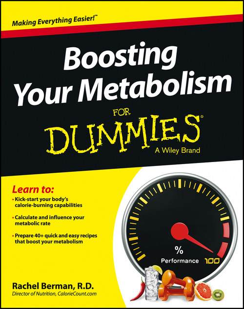 Boosting Your Metabolism For Dummies by Rachel Berman, 9781118491577