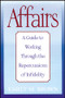 Affairs, (Special Large Print Amazon Edition) (A Guide to Working Through the Repercussions of Infidelity) by Emily M. Brown, 9781118493601