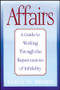 Affairs, (Special Large Print Amazon Edition) (A Guide to Working Through the Repercussions of Infidelity) by Emily M. Brown, 9781118493601