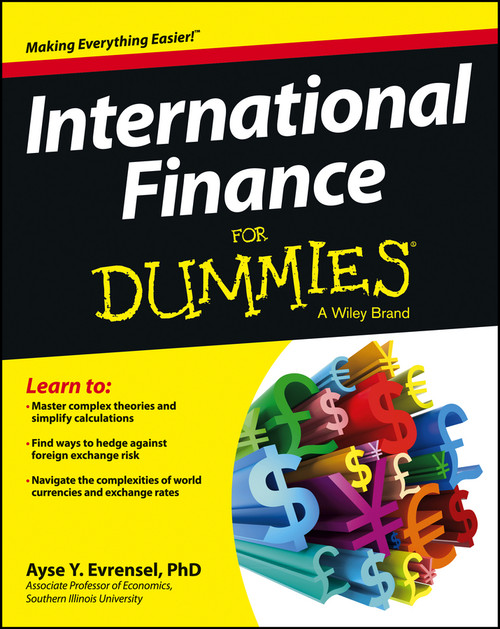 International Finance For Dummies by Ayse Evrensel, 9781118523896