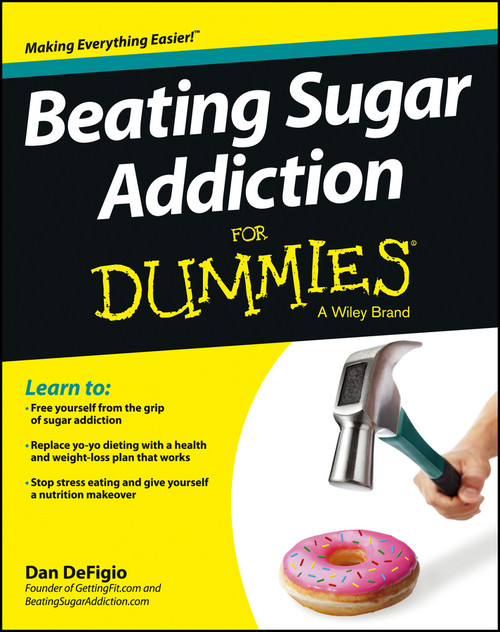 Beating Sugar Addiction For Dummies by Dan DeFigio, 9781118546451