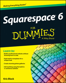 Squarespace 6 For Dummies by Kris Black, 9781118575383