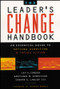 The Leader's Change Handbook (An Essential Guide to Setting Direction and Taking Action) by Jay A. Conger, Gretchen M. Spreitzer, Edward E. Lawler, III, Warren Bennis, 9781118642191