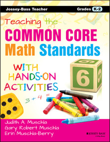 Teaching the Common Core Math Standards with Hands-On Activities, Grades K-2 by Erin Muschla, Judith A. Muschla, Gary R. Muschla, 9781118710241