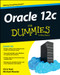 Oracle 12c For Dummies by Chris Ruel, Michael Wessler, 9781118745311
