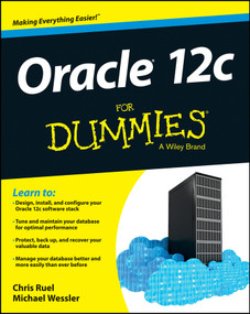 Oracle 12c For Dummies by Chris Ruel, Michael Wessler, 9781118745311