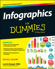 Infographics For Dummies by Justin Beegel, MBA, The Infographic World Team, 9781118792384