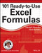 101 Ready-to-Use Excel Formulas by Michael Alexander, Richard Kusleika, 9781118902684