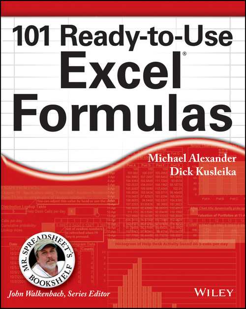 101 Ready-to-Use Excel Formulas by Michael Alexander, Richard Kusleika, 9781118902684