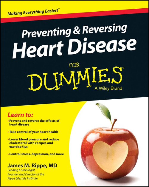 Preventing & Reversing Heart Disease For Dummies by James M. Rippe, 9781118944233