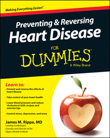 Preventing & Reversing Heart Disease For Dummies by James M. Rippe, 9781118944233