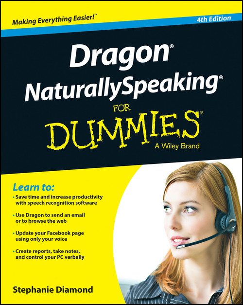 Dragon NaturallySpeaking For Dummies by Stephanie Diamond, 9781118961544