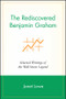 The Rediscovered Benjamin Graham (Selected Writings of the Wall Street Legend) - 9781119087052 by Janet Lowe, 9781119087052