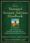The New Managed Account Solutions Handbook (How to Build Your Financial Advisory Practice Using Managed Account Solutions) by Stephen D. Gresham, Arlen S. Oransky, 9781119161608