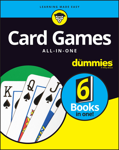 Card Games All-in-One For Dummies by The Experts at Dummies, 9781119275718