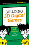 Building 3D Digital Games (Design and Program 3D Games) by Sarah Guthals, 9781119453475
