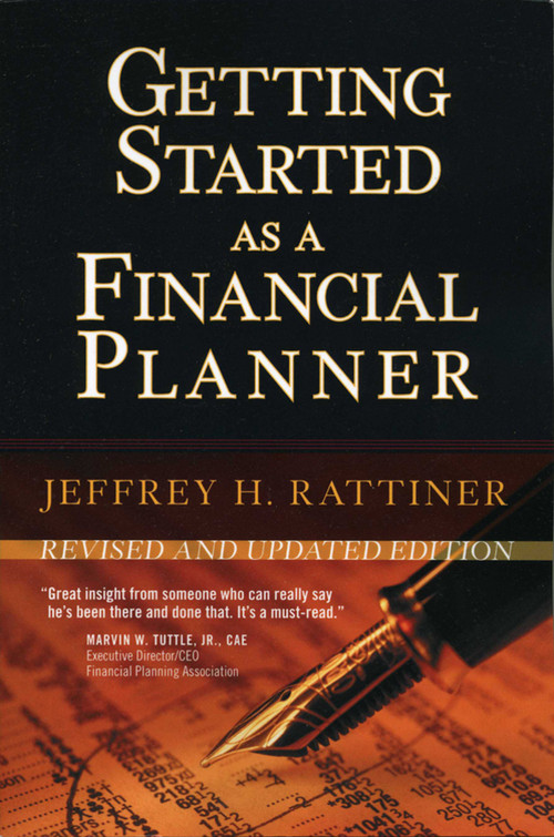 Getting Started as a Financial Planner by Jeffrey H. Rattiner, 9781576603574