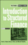 Introduction to Structured Finance by Frank J. Fabozzi, Henry A. Davis, Moorad Choudhry, 9780470045350