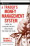 A Trader's Money Management System (How to Ensure Profit and Avoid the Risk of Ruin) by Bennett A. McDowell, Steve Nison, 9780470187715