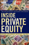 Inside Private Equity (The Professional Investor's Handbook) by James M. Kocis, James C. Bachman, IV, Austin M. Long, III, Craig J. Nickels, 9780470421895